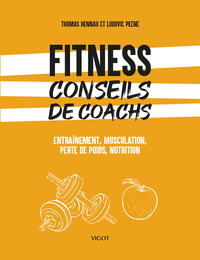 Fitness : Conseils De Coachs : Entrainement, Musculation, Perte De Poids, Nutrition 