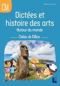 Dictees Et Histoire Des Arts Autour Du Monde Cm - Cahier De L'eleve 