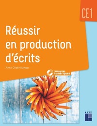 Reussir En Production D'ecrits ; Ce1 