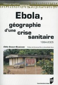 Ebola, Geographie D Une Crise Sanitaire ; 1994-2005 