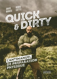 Quick And Dirty ; L'antimanuel De Preparation Physique 