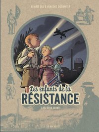 Les Enfants De La Resistance Tome 3 : Les Deux Geants 