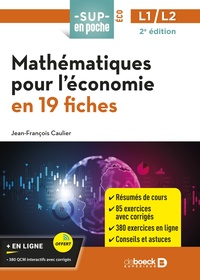 Sup En Poche : Mathematiques Pour L'economie En 19 Fiches : Pour Prepa, Licences 1 Et 2 (2e Edition) 