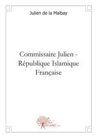 Commissaire Julien ; Republique Islamique Francaise 