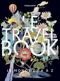 Le Travel Book : Le Monde De A A Z 