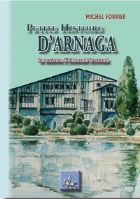 Petite Histoire D'arnaga ; La Maison D'edmond Rostand 