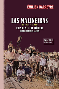 Las Malineiras : (les Filles De La Mer) ; Contes Per Rider E Autas Obras En Gascon 