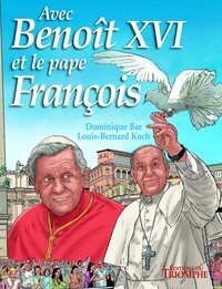 Avec Benoit Xvi Et Le Pape Francois 