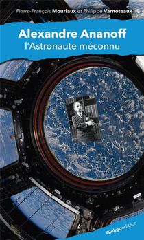Alexandre Ananoff : L'astronaute Meconnu 