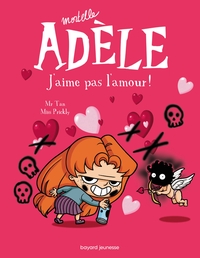 Mortelle Adele Tome 4 : J'aime Pas L'amour ! 