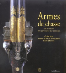 Armes De Chasse ; De La Meche A La Percussion Sur Capsules 