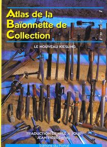 Atlas De La Baionnette De Collection Tome 1 ; Le Nouveau Kiesling 