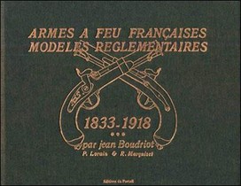 Armes A Feu Francaises, Les Armes A Percussion, A Chargement Par La Culasse Et D'essais Tome 3 Et Tome 4 