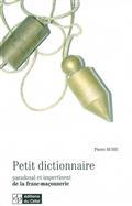 Petit Dictionnaire Paradoxal Et Impertinent De La Franc-maconnerie 
