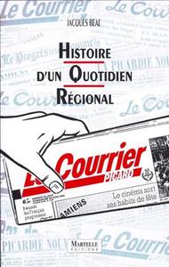 Hist.d'un Quotidien Regional Courrier Picard 