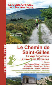 Le Chemin De Saint-gilles : La Voie Regordane A Travers Les Cevennes 