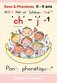 M.s.o. Methode Syllabique Orale ; Ponts Phnoetiques : Sons & Phonemes "ch" "j" ; Exercices De Lecture Et D'orthophonie 