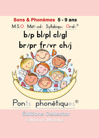 M.s.o. Methode Syllabique Orale ; Ponts Phnoetiques : Sons & Phonemes B/p Bl/pl Cl/gl Br/pr Fr/vr Ch/j 