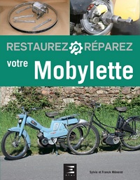 Restaurez & Reparer : Votre Mobylette 