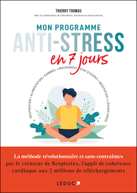 Mon Programme Anti-stress En 7 Jours : Respiration, Alimentation, Sommeil, Mouvement, Etat D'esprit 