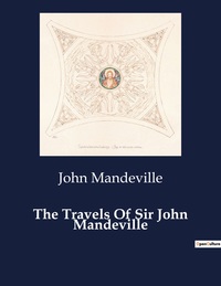The Travels Of Sir John Mandeville 