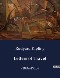 Letters Of Travel : (1892-1913) 