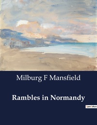 Rambles In Normandy 