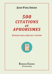 500 Citations Et Aphorismes : Extraits Des Livres De L'auteur 