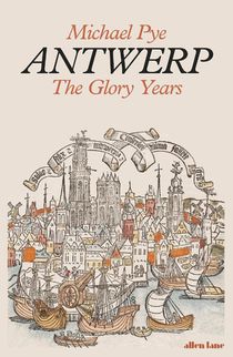 Antwerp: the glory years 
