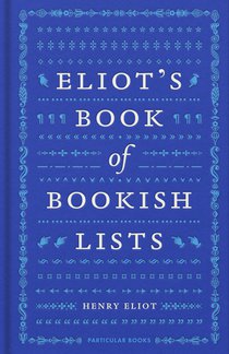 Eliot's Book of Bookish Lists 