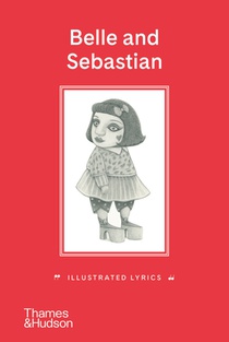 Belle and Sebastian: Illustrated Lyrics 