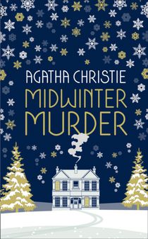 Midwinter Murder: Fireside Mysteries From The Queen Of Crime 