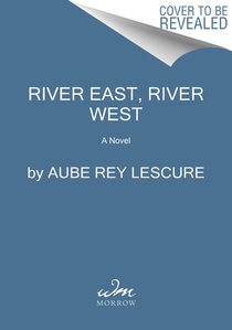 River East, River West 