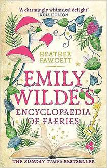 Emily Wilde's Encyclopaedia of Faeries 