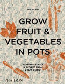 Grow Fruit & Vegetables in Pots 