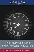 The Private Life And Other Stories (esprios Classics)