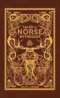 Tales Of Norse Mythology (barnes & Noble Omnibus Leatherbound Classics) 