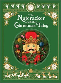 The Nutcracker And Other Christmas Tales 