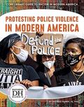 Racism In America: Protesting Police Violence In Modern America