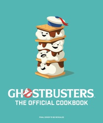 Ghostbusters: The Official Cookbook 