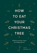 How To Eat Your Christmas Tree