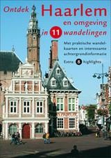 Ontdek Haarlem en omgeving in 11 wandelingen 