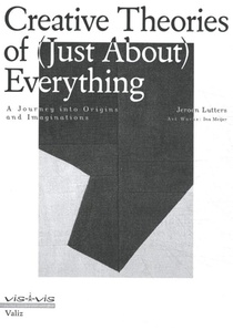 Creative Theories of (Just-About) Everything 