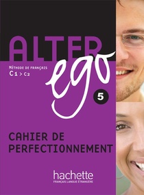 Alter Ego 5 ; Cahier De Perfectionnement ; C1, C2 