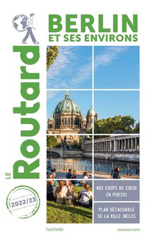 Guide Du Routard : Berlin Et Ses Environs (edition 2022/2023) 