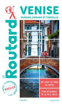 Guide Du Routard : Venise, Murano, Burano Et Torcello (edition 2022/2023) 
