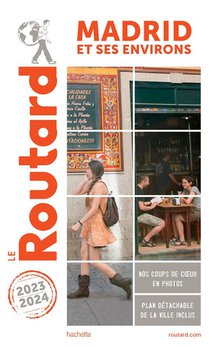 Guide Du Routard : Madrid Et Ses Environs (edition 2023/2024) 