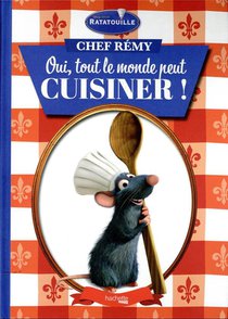 Chef Remy : Oui, Tout Le Monde Peut Cuisiner ! 