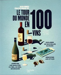 Le Tour Du Monde En 100 Vins 