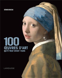 100 Oeuvres D'art Qu'il Faut Avoir Vues 